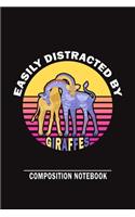 Easily Distracted By Giraffes Composition Notebook