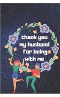 thank you so much my dear husband for being with me: Valentine day notebook, notebook, lined notebook, journal, dairy,120 pages (6*9 inches ), for lover, husband, beautifully lined pages - Valentines D