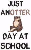 Just AnOtter Day At School - Schüler Notizbuch