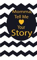 momma, tell me your story