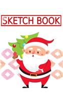 Sketch Book For Drawing 2019 Christmas Gift: Sketch Books Classroom Pack Total Drawing Pads Sketchbooks - How - Blank # Santa Claus Size 8.5 X 11 Large 110 Page Fast Prints Best Gift.