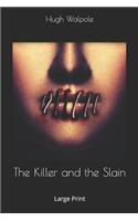 The Killer and the Slain: Large Print