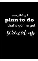 2020 Daily Planner Funny Humorous Everything Plan Screwed Up 388 Pages: 2020 Planners Calendars Organizers Datebooks Appointment Books Agendas