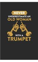 Never Underestimate An Old Woman With A Trumpet