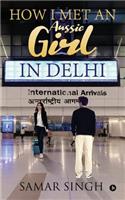 How I Met an Aussie Girl in Delhi