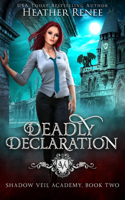 Deadly Declaration: (2 Shadow Veil Academy)