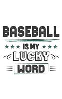 Baseball Is My Lucky Word