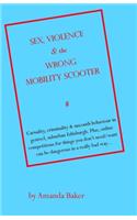 Sex, Violence & the Wrong Mobility Scooter