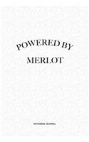 Powered By Merlot: A 6x9 Inch Journal Notebook Diary With A Bold Text Font Slogan On A Matte Cover and 120 Blank Lined Pages Makes A Great Alternative To A Card