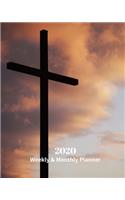 2020 Weekly and Monthly Planner: Crucifix under a Sunset - Monthly Calendar with U.S./UK/ Canadian/Christian/Jewish/Muslim Holidays- Calendar in Review/Notes 8 x 10 in.-Religion Cro