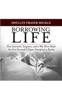 Borrowing Life