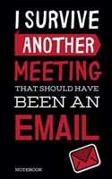 I Survived Another Meeting That Should Have Been An Email