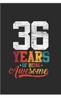 36 Years Of Being Awesome: Blank Lined Notebook / Journal (6 X 9 -120 Pages) - Birthday Gift Idea for Boys And Girls