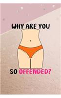 Why Are You So Offended?
