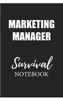 Marketing Manager Survival Notebook: Small Undated Weekly Planner for Work and Personal Everyday Use Habit Tracker Password Logbook Music Review Playlist Diary Journal