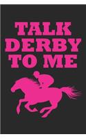 Talk Derby to me: Horse Lover & Racing Derby Fan