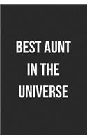 Best Aunt In The Universe: Blank Lined Journal For Aunt Gift From Niece/Nephew