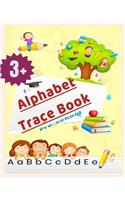 Alphabet Trace Book: Alphabet Tracing, Letter Tracing Book, Handwriting Practice, Uppercase & Lowercase Letter Writing Practice for Kids Ages 3-5, Preschoolers, Pre K an