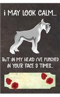 I May Look Calm But In My Head I've Punched In Your Face 3 Times Notebook Journal