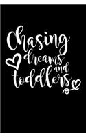 Chasing Dreams And Toddlers
