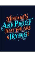 Mistakes Are Proof That You Are Trying Notebook Journal: Motivational Positive Inspirational Quote Achieve Your Goals Wide Ruled College Lined Composition Notebook Diary For Kids Teens Adults