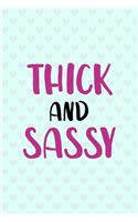 Thick And Sassy