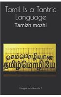 Tamil Is a Tantric Language: Tamizh Mozhi(1 1)
