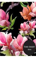 Time Sheet Book: Weekly Timesheet Keeper, Work Hours Organizer, a Perfect Notebook Diary to Record and Monitor Working Hours (Employment Log Journal) 6inches by 9inc