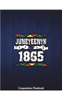 Juneteenth 1865 Composition Notebook: Chain Break College Ruled Lined Pages Book 8.5 x 11 inch (100 Pages) for School, Note Taking, Writing Stories, Daily Journaling, Practicing Gratitud