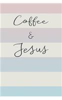 Coffee & Jesus: Notebook: Lined Journal Style