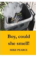 Boy, could she smell!
