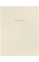 Notebook: Beautiful Creme White Leather Style with Gold Lettering 150 College-Ruled Lined Pages 8.5 X 11