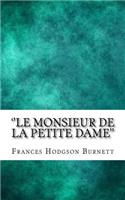 ''Le Monsieur De La Petite Dame''