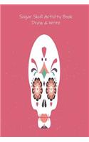 Sugar Skull Activity Book Draw & Write