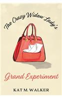Crazy Widow Lady's Grand Experiment