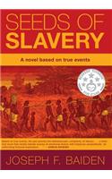 Seeds of Slavery