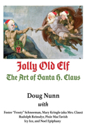 Jolly Old Elf, The Art of Santa H. Claus