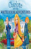 Charlotte And The White House Adventures