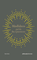 Mindfulness and the Big Questions