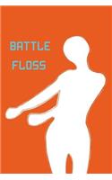 Battle Floss
