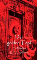 Der Goldne Topf: Ein Märchen