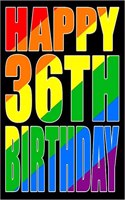 Happy 36th Birthday: Better Than a Birthday Card! Gay Pride Flag Themed Book That Can Be Used as a Journal or Notebook