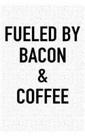 Fueled by Bacon and Coffee