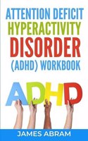 Attention Deficit Hyperactivity Disorder (Adhd) Workbook
