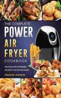 Complete Power Air Fryer Cookbook