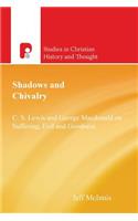 Shadows and Chivalry