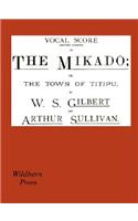 The Mikado Vocal Score (Revised Edition)