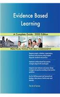 Evidence Based Learning A Complete Guide - 2020 Edition