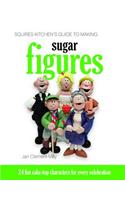 Squires Kitchen's Guide to Making Sugar Figures