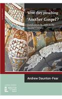 Were They Preaching 'Another Gospel'? Justification By Faith in the Second Century